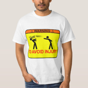 Zu Verletzung vermeiden <<ADD YOUR OWN TEXT>> T-Shirt