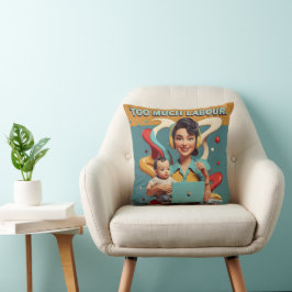 Zu viel Arbeit - feministisches Satiredesign Kissen