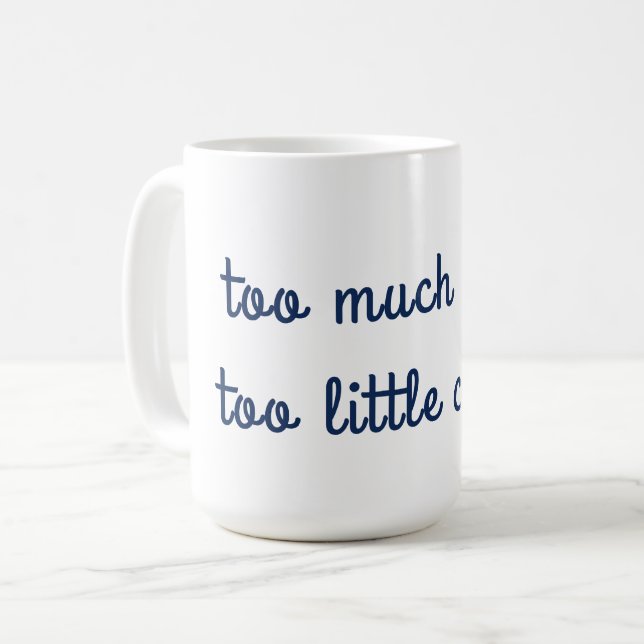 Zu viel Arbeit zu wenig Kaffee-Tasse Kaffeetasse (Vorderseite Links)