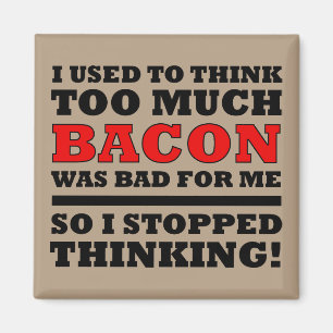 Zu viel Bacon Funny Kühlschrankmagnet