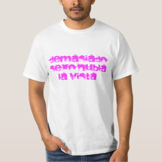 zu viel Geschlecht bedeckt die Ansicht T-Shirt