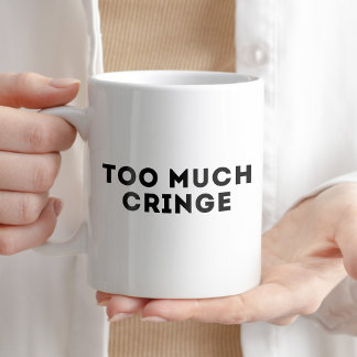 Zu viel Humoraler Zitat-Cup Kaffeetasse