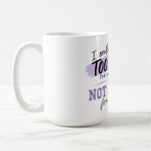 Zu viel Kaffee Tasse | Lustige, mutige Tasse mit H