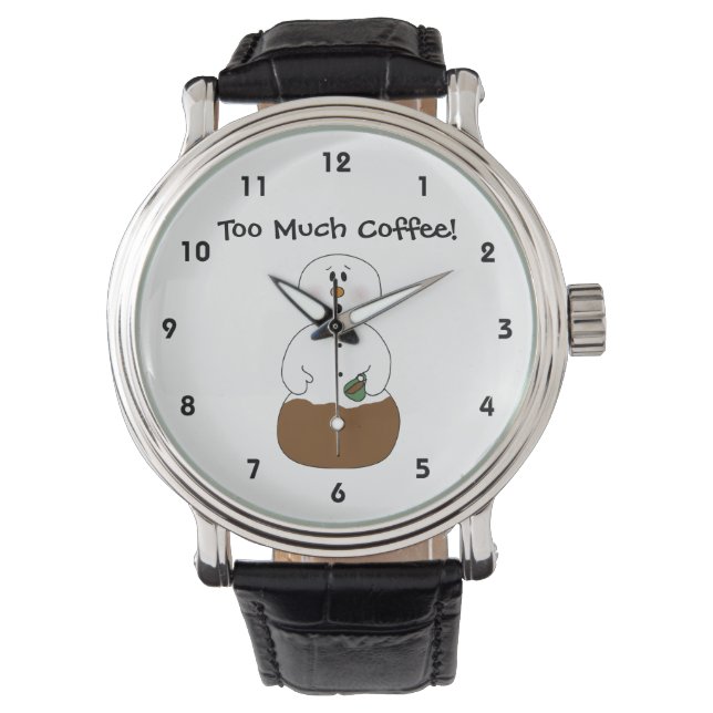Zu viel Kaffeepause Armbanduhr (Vorderseite)