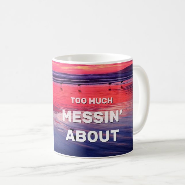 Zu viel Messin ungefähr Kaffeetasse (VorderseiteRechts)