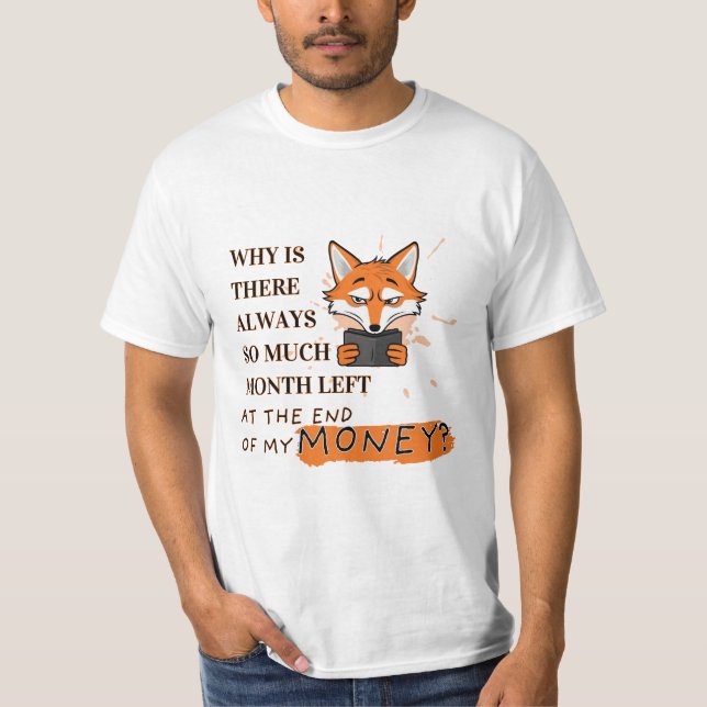 Zu viel Monat, zu wenig Geld T-Shirt (Vorderseite)