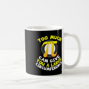 Zu viel Pi kann Ihnen eine große Auflagenmatte geb Kaffeetasse