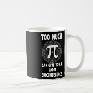 Zu viel Pi Science Math Pi Day Math Teacher Grap Kaffeetasse