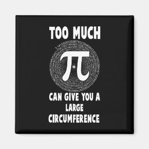 Zu viel Pi Science Math Pi Day Math Teacher Grap Magnet