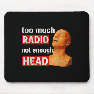Zu viel Radio, nicht genug Kopf, lustig 90er 80er Mousepad