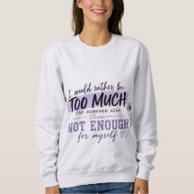 Zu viel T-Shirt | Lustiges Selbstbewusstseins-Zita