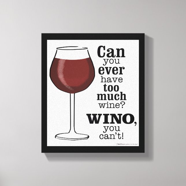 Zu viel Wein? WINO (IN SCHWARZ) Leinwanddruck (Vorderseite)