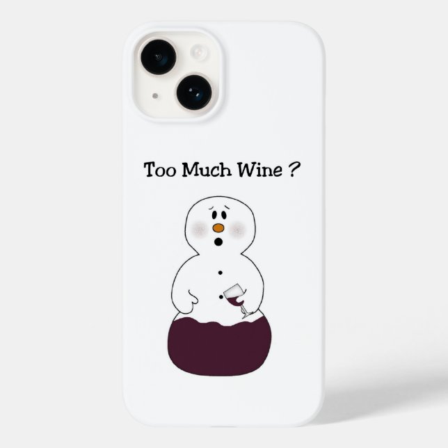 Zu viel Weinschneemann Case-Mate iPhone 14 Hülle (Rückseite)