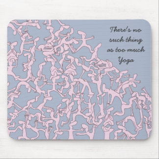 Zu viel Yoga mousemat, rosa Mousepad
