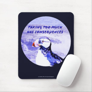 Zu viel zu nehmen hat Folgen Mousepad