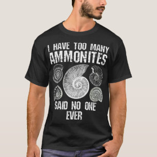 Zu viele Ammonites Fossil Collector Fossil Funny T-Shirt