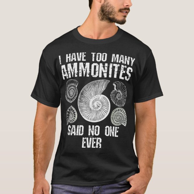 Zu viele Ammonites Fossil Collector Fossil Funny T-Shirt (Vorderseite)