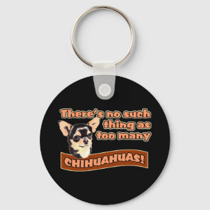 "Zu viele Chihuahua " Schlüsselanhänger