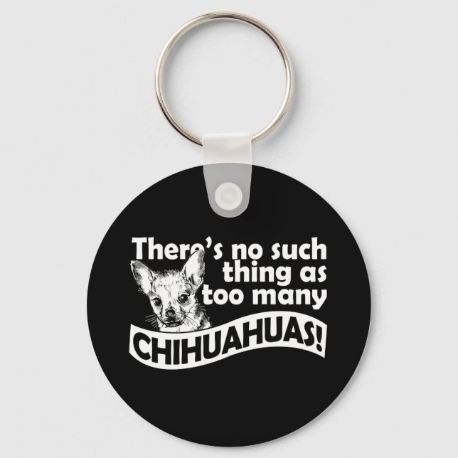 Zu viele Chihuahuas Schlüsselanhänger (Vorderseite)