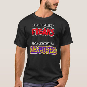 Zu viele Freaks T-Shirt
