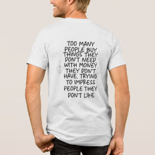 Zu viele Leute kaufen Dinge, die sie nicht brauche Tri-Blend Shirt