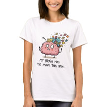 Zu viele Tabs geöffnet – Lustiges Gehirn T-Shirt