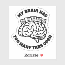 Zu viele Tabs - Sarcastic Overthinker Sticker