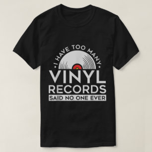 Zu viele Vinyl-Schallplatten Lustiges Musik-Design T-Shirt