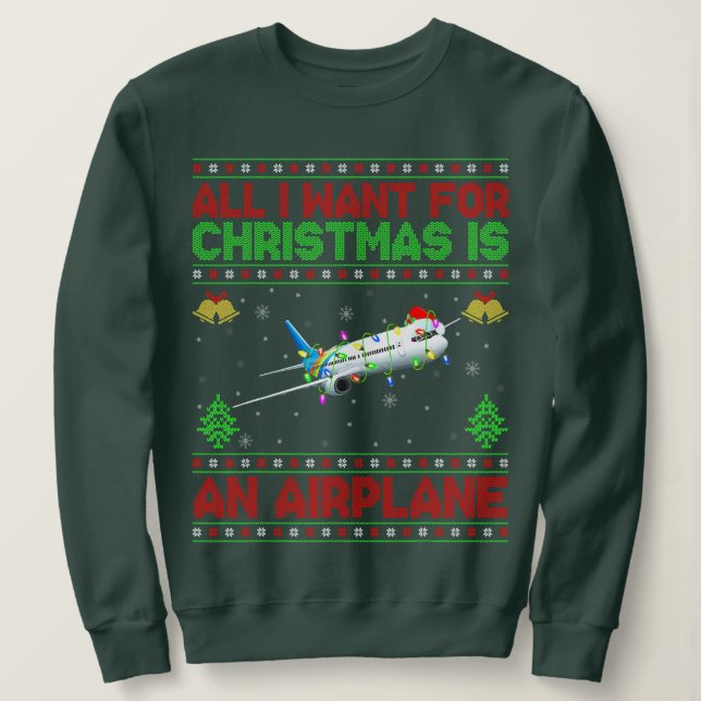 Zu Weihnachten Wollte ich nur ein Flugzeug Sweatshirt (Design vorne)