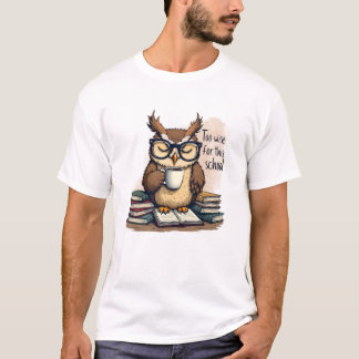 Zu weise für diese Schule Lustiges Basic T-Shirt f