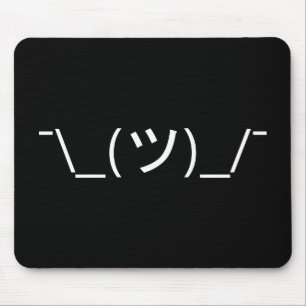 Zucken Sie Emoticon ¯ \ _(ツ) _/¯ Japaner Kaomo Mousepad