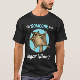Zucker Gleiter Hat jemand Zucker Gleiter gesagt 1 T-Shirt