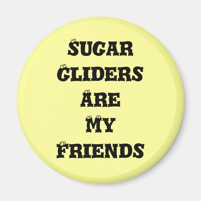 Zuckerhut sind meine Freunde Magnet (Vorne)