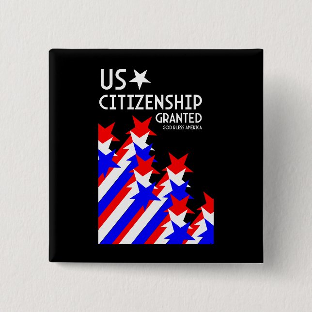Zuerkennung der US-Staatsbürgerschaft Button (Vorderseite)