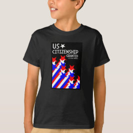 Zuerkennung der US-Staatsbürgerschaft T-Shirt