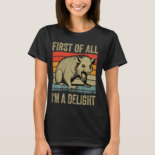 Zuerst bin ich ein erfreulicher Opposum Possum Fun T-Shirt (Vorderseite)