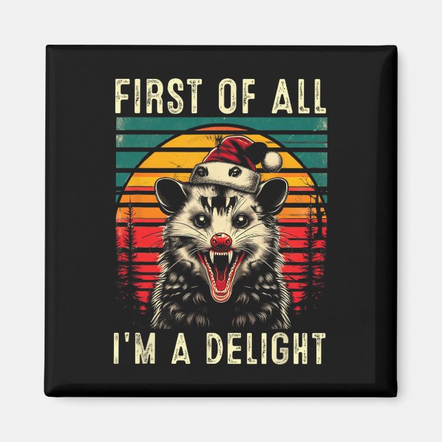 Zuerst bin ich ein erstaunlicher Angry Opossum Pos Magnet (Vorne)
