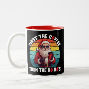 Zuerst der Kaffee dann der Weihnachtsmann der Ho H Zweifarbige Tasse