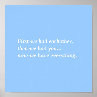 Zuerst hatten wir einander, dann hatten wir dich.. poster