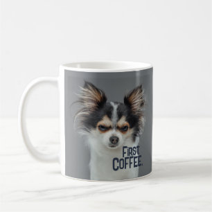 Zuerst Kaffee. - Anpassbare Chihuahua Kaffeetasse