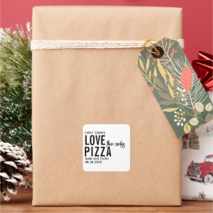 Zuerst kommt Liebe dann kommt Pizza Fun Pizza Par Quadratischer Aufkleber