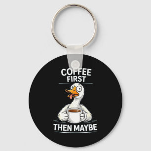 Zuerst lustig, dann introvertierte Gans Kaffee Sar Schlüsselanhänger