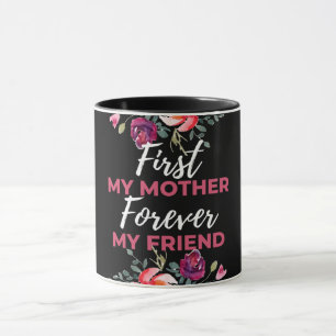 Zuerst meine Mutter für immer mein Freund Tasse
