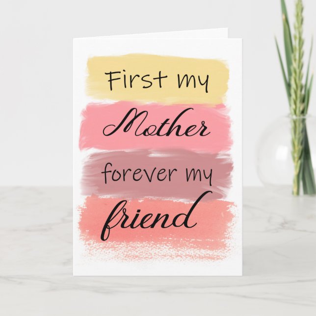 Zuerst meine Mutter für immer meine Freundin Karte (Vorderseite)