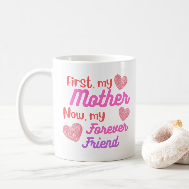 Zuerst meine Mutter, jetzt ewig Freund Kaffee Tass Kaffeetasse (Mit Donut)