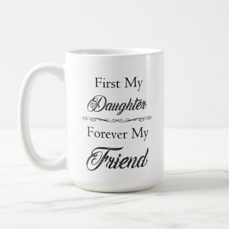 Zuerst meine Tochter, für immer meine Kaffeetasse