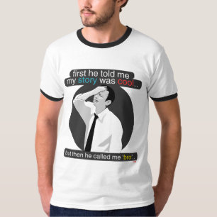 zuerst sagte er mir, dass meine Geschichte. cool T-Shirt
