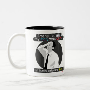 zuerst sagte er mir, dass meine Geschichte. cool Zweifarbige Tasse