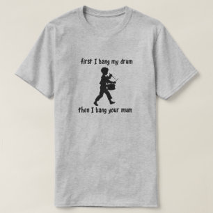 ZUERST SCHLAGE ICH MEINE TROMMEL, DANN, DAS ICH T-Shirt