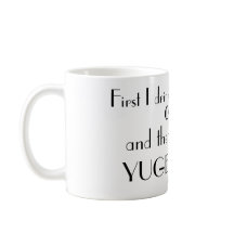 Zuerst trinke ich Covfefe Tasse